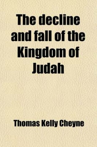 Cover of The Decline and Fall of the Kingdom of Judah