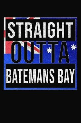 Cover of Straight Outta Batemans Bay
