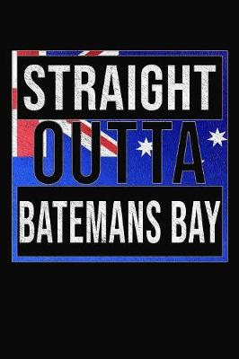 Book cover for Straight Outta Batemans Bay