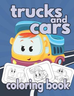 Book cover for Trucks and Cars Coloring Book