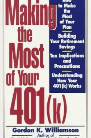 Cover of Making the Most of Your 401(k)