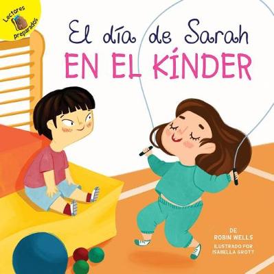 Book cover for El Dia de Sarah En El Kinder (Sarah's Day in Kindergarten)
