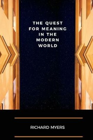 Cover of The Quest for Meaning in the Modern World