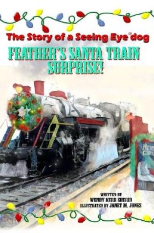 Cover of Feather's Santa Train Surprise!