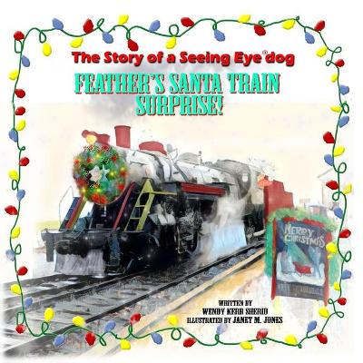 Book cover for Feather's Santa Train Surprise!