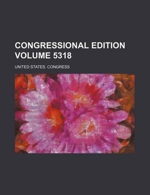 Book cover for Congressional Edition Volume 5318