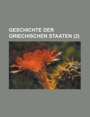 Book cover for Geschichte Der Griechischen Staaten (2)