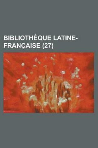 Cover of Bibliotheque Latine-Francaise (27)