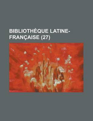 Book cover for Bibliotheque Latine-Francaise (27)