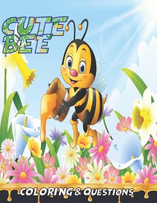 Book cover for Cute Bee coloring ang questions