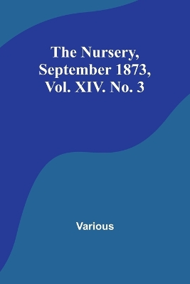 Book cover for The Nursery, September 1873, Vol. XIV. No. 3