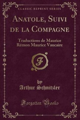 Cover of Anatole, Suivi de la Compagne