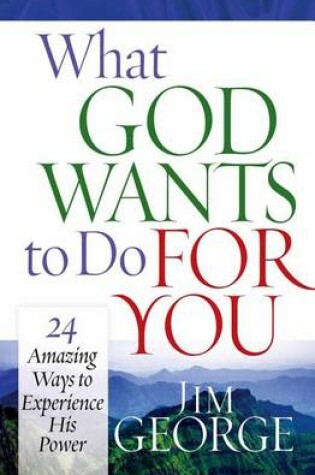 Cover of What God Wants to Do for You