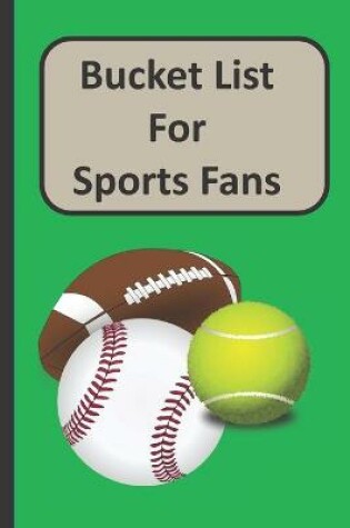 Cover of Bucket List For Sports Fans