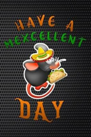 Cover of have a mexcellent day