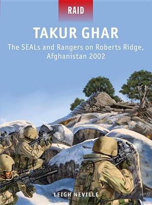 Book cover for Takur Ghar - The Seals and Rangers on Roberts Ridge, Afghanistan 2002