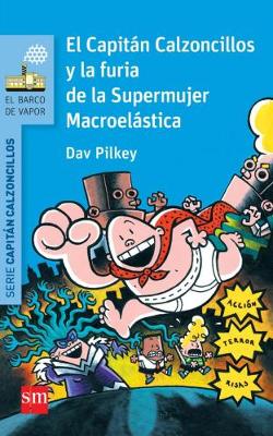 Book cover for El capitan calzoncillos y la furia de supermujer macroelastica