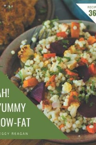 Cover of Ah! 365 Yummy Low-Fat Recipes