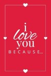 Book cover for I Love You Because