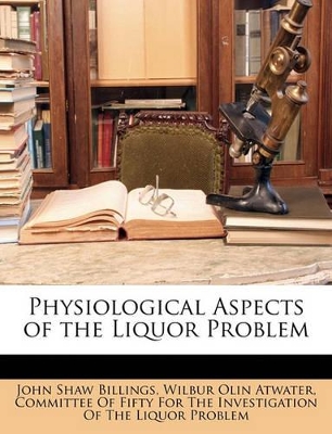 Book cover for Physiological Aspects of the Liquor Problem