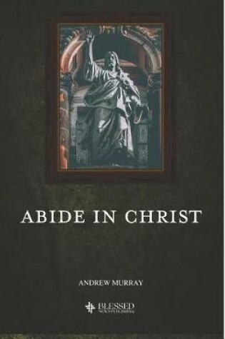 Cover of Abide in Christ (Illustrated)