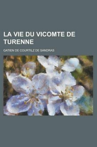 Cover of La Vie Du Vicomte de Turenne