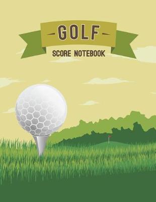 Book cover for Golf Score Notebook