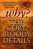 Book cover for Why the Gory, Bloody Details?