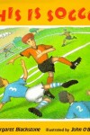 Book cover for This Is Soccer