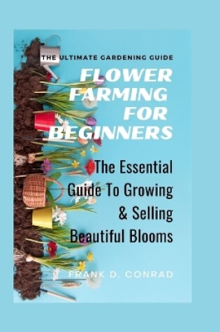 Cover of Flower Farming for Beginners