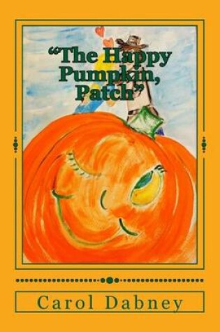 Cover of The Happy Pumpkin, Patch