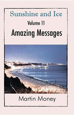 Book cover for Sunshine and Ice Volume 11: Amazing Messages