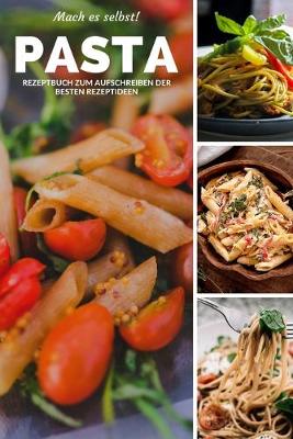 Book cover for Mach Es selbst! Pasta