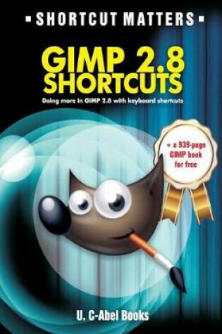 Cover of GIMP 2.8 Shortcuts