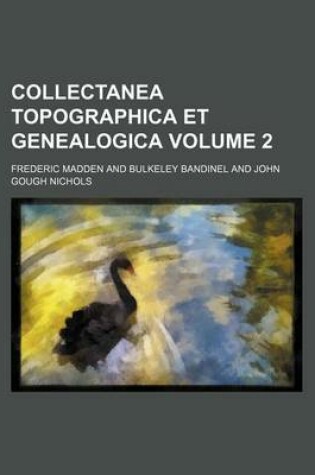 Cover of Collectanea Topographica Et Genealogica Volume 2