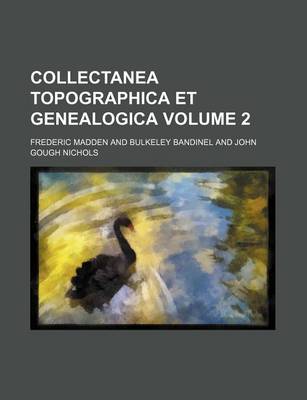 Book cover for Collectanea Topographica Et Genealogica Volume 2