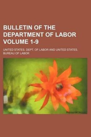 Cover of Bulletin of the Department of Labor Volume 1-9