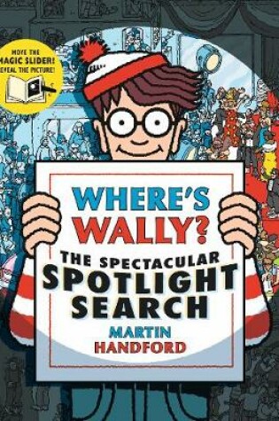 Cover of Where's Wally? The Spectacular Spotlight Search