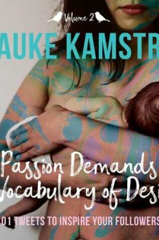 Cover of Passion Demands a Vocabulary of Desire: Volume 2