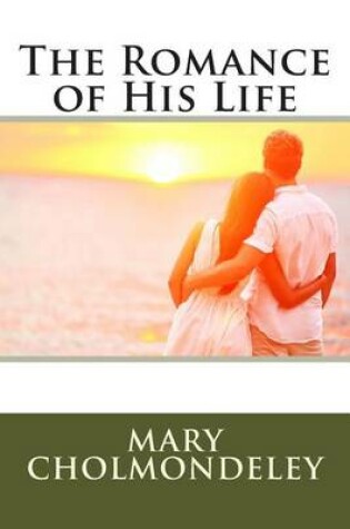 Cover of The Romance of His Life