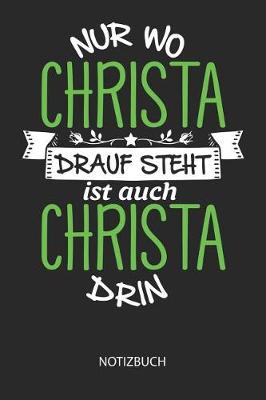 Book cover for Nur wo Christa drauf steht - Notizbuch