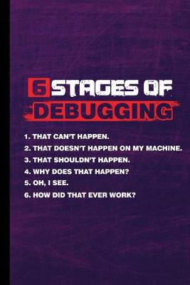 Book cover for 6 Stages Of Debugging