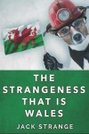 Book cover for The Strangeness That Is Wales