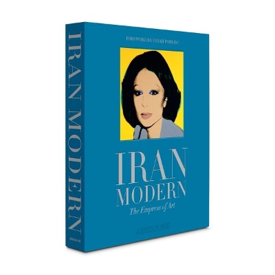 Book cover for Iran Modern: The Empress of Art