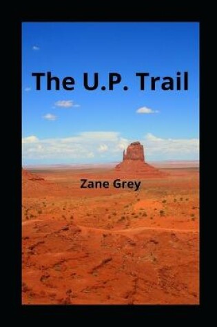 Cover of The U.P. Trail illustrated