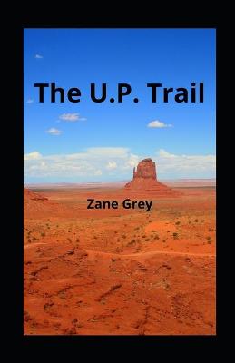 Book cover for The U.P. Trail illustrated