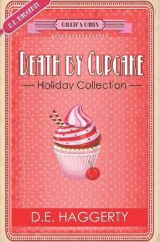 Cover of The Death by Cupcake Series The Holiday Collection