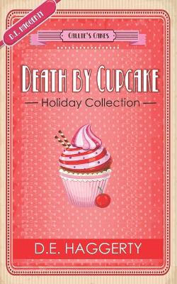 Book cover for The Death by Cupcake Series The Holiday Collection