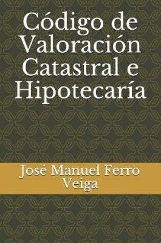 Cover of Codigo de Valoracion Catastral E Hipotecaria