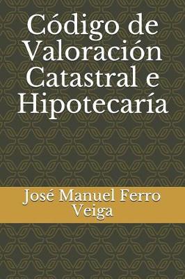 Book cover for Codigo de Valoracion Catastral E Hipotecaria